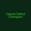 Calorie Deficit Champion