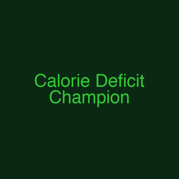 Calorie Deficit Champion