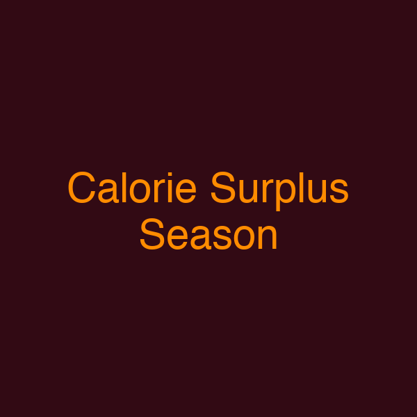 Calorie Surplus Season
