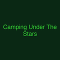 Camping Under The Stars