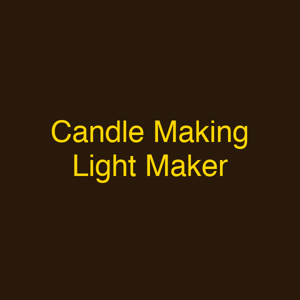 Candle Making Light Maker