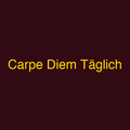 Carpe Diem Täglich