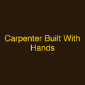 Carpenter Built With Hands