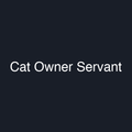 Cat Owner Servant