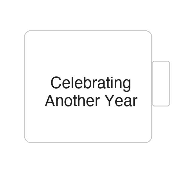 Celebrating Another Year | Tasse