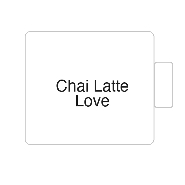 Chai Latte Love | Tasse
