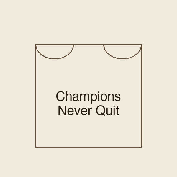 Champions Never Quit | Stoffbeutel