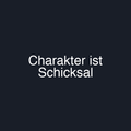 Charakter ist Schicksal