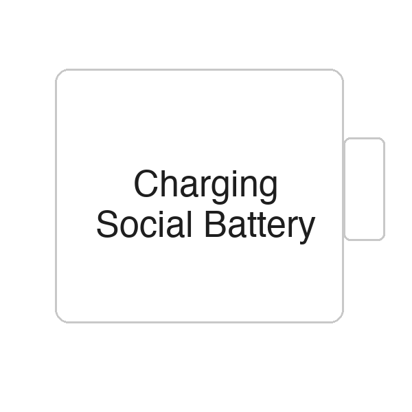 Charging Social Battery | Tasse