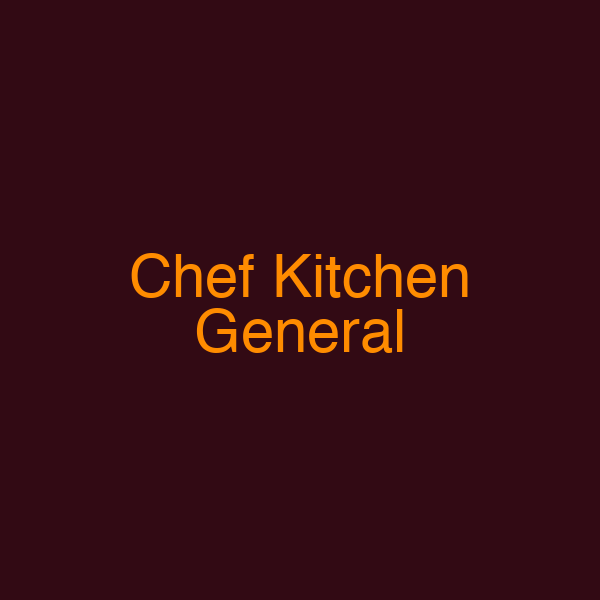 Chef Kitchen General