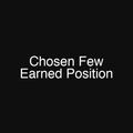 Chosen Few Earned Position