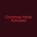 Christmas Mode Activated