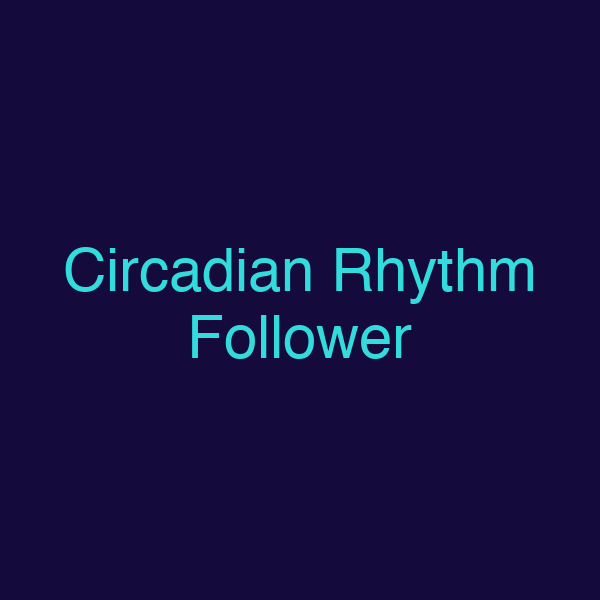 Circadian Rhythm Follower