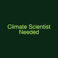 Climate Scientist Needed
