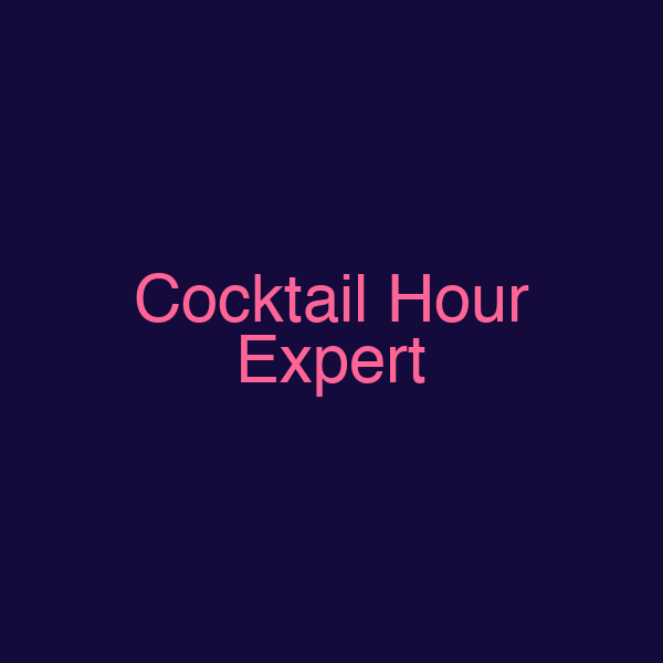 Cocktail Hour Expert