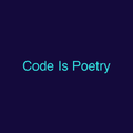 Code Is Poetry