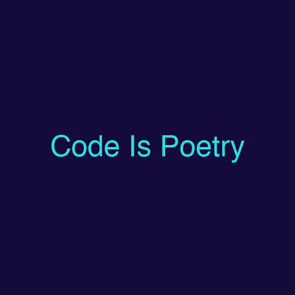 Code Is Poetry