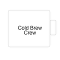 Cold Brew Crew | Tasse