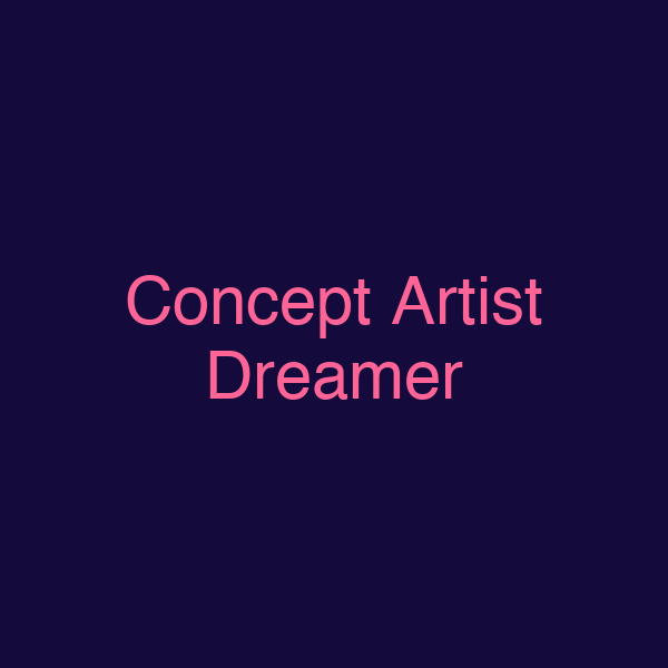 Concept Artist Dreamer