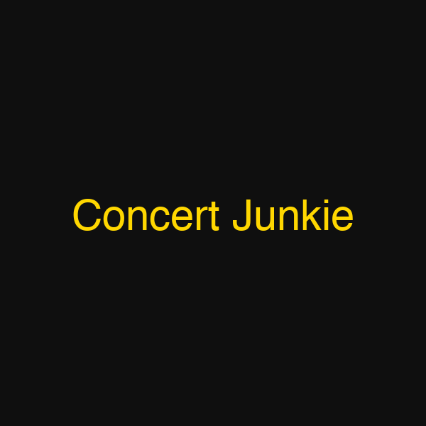 Concert Junkie