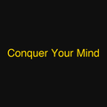 Conquer Your Mind