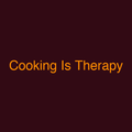 Cooking Is Therapy