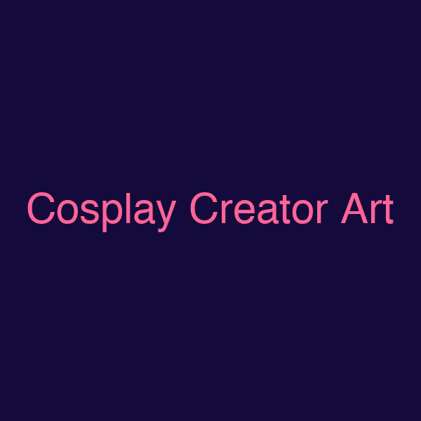 Cosplay Creator Art