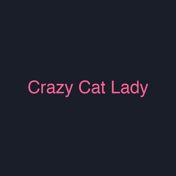 Crazy Cat Lady