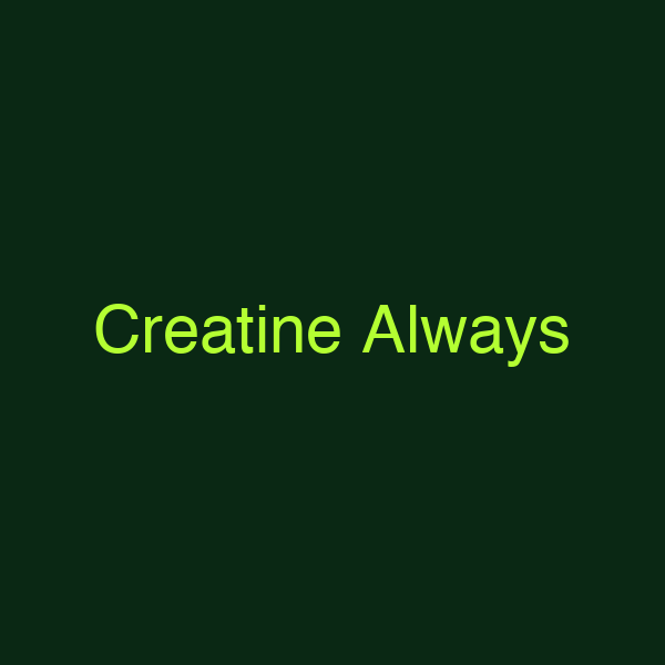 Creatine Always