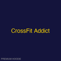 CrossFit Addict | Hoodie