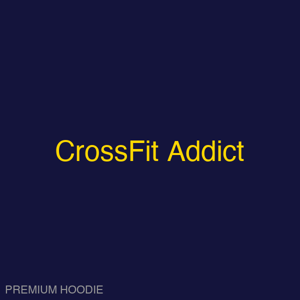 CrossFit Addict | Hoodie