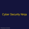 Cyber Security Ninja | Hoodie