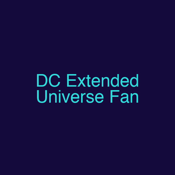 DC Extended Universe Fan