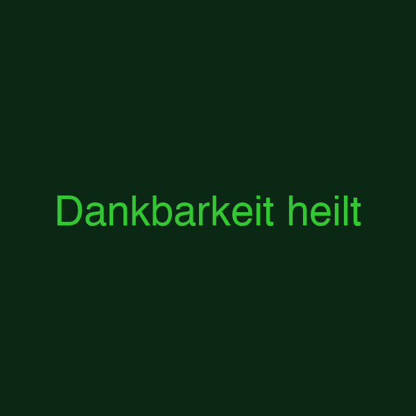 Dankbarkeit heilt