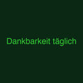 Dankbarkeit täglich