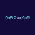 DeFi Over CeFi