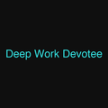 Deep Work Devotee