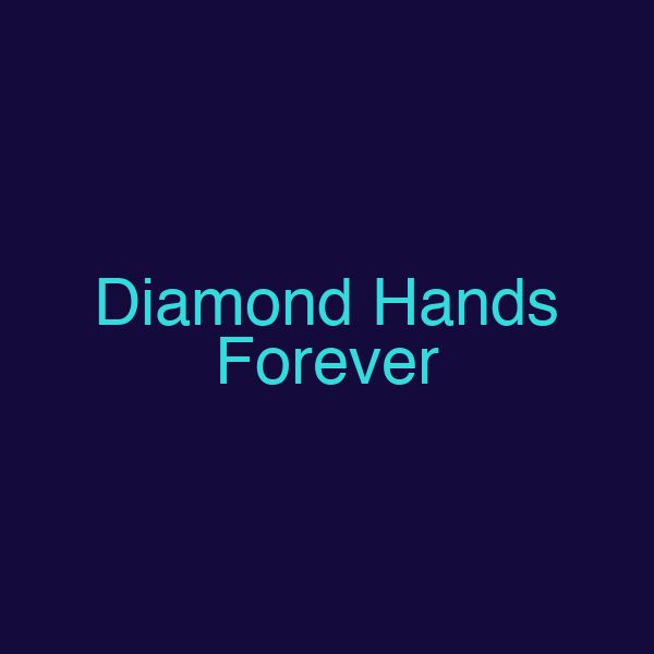 Diamond Hands Forever