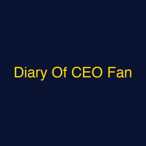 Diary Of CEO Fan