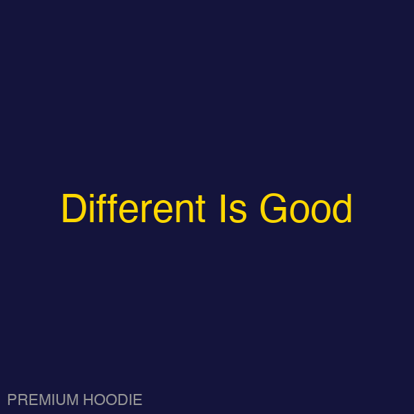 Different Is Good | Hoodie