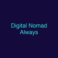 Digital Nomad Always
