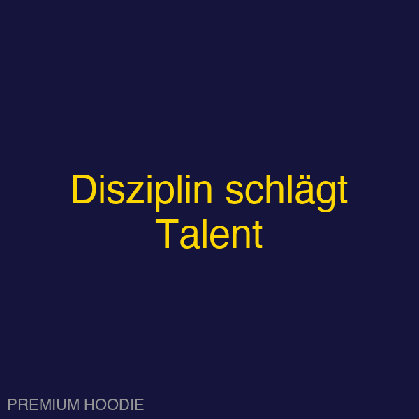 Disziplin schlägt Talent | Hoodie