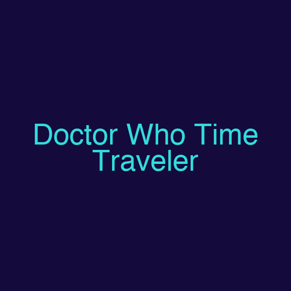 Doctor Who Time Traveler