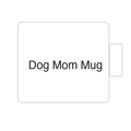 Dog Mom Mug | Tasse