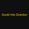 Doubt Into Direction