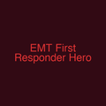 EMT First Responder Hero