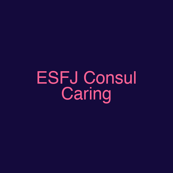 ESFJ Consul Caring