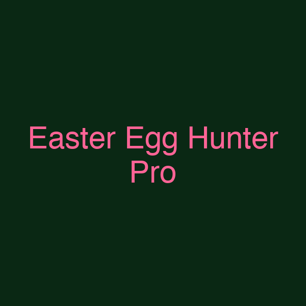 Easter Egg Hunter Pro