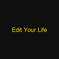 Edit Your Life