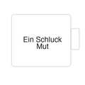 Ein Schluck Mut | Tasse
